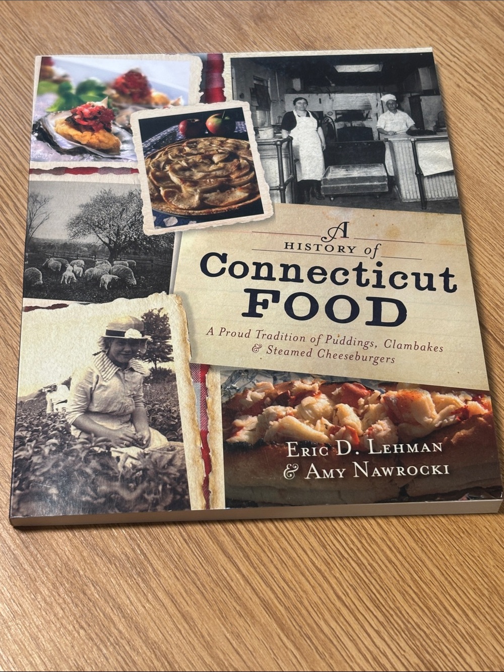 A History of Connecticut Food by Eric D. Lehman & Amy Nawrocki - Beige Cover